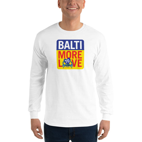 BaltiMore to Love, Men’s Long Sleeve Shirt